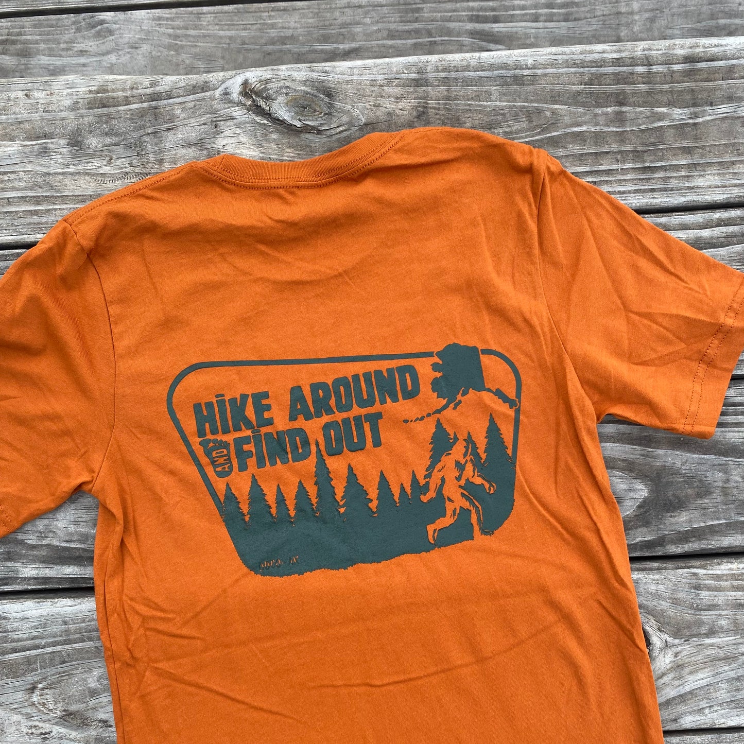 AK Bigfoot “Hike Around & Find Out” T-Shirt